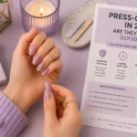Press-On Nails in 2026: Are They Actually Good Now?